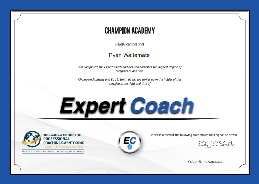 Ryan Waltemate Certified Expert Coach certificate from Champion Academy, IAPC&M accredited training
